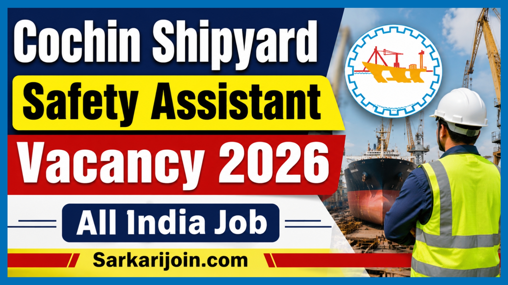 Cochin Shipyard Safety Assistant Vacancy 2026